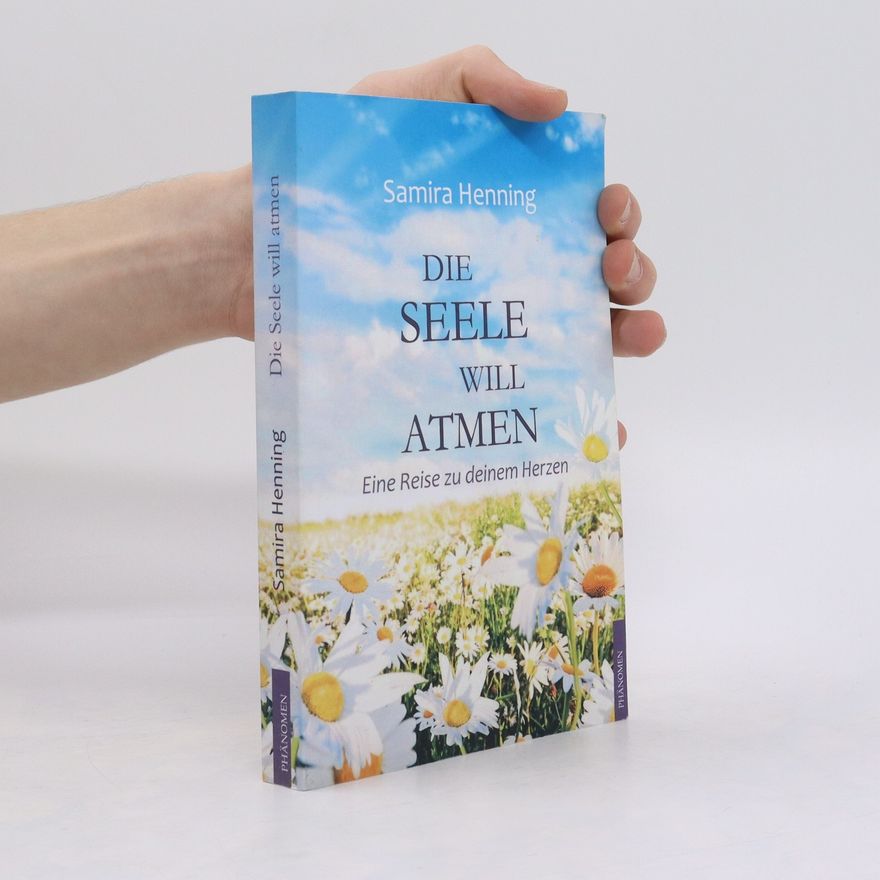 Samira Henning Die Seele will atmen