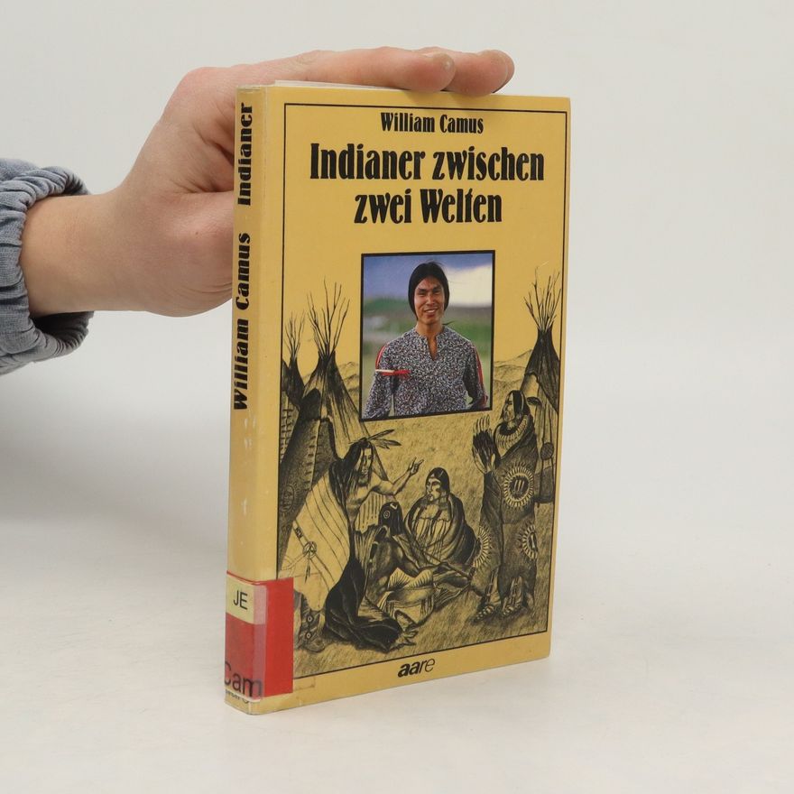 William Camus Indianer zwischen zwei Welten