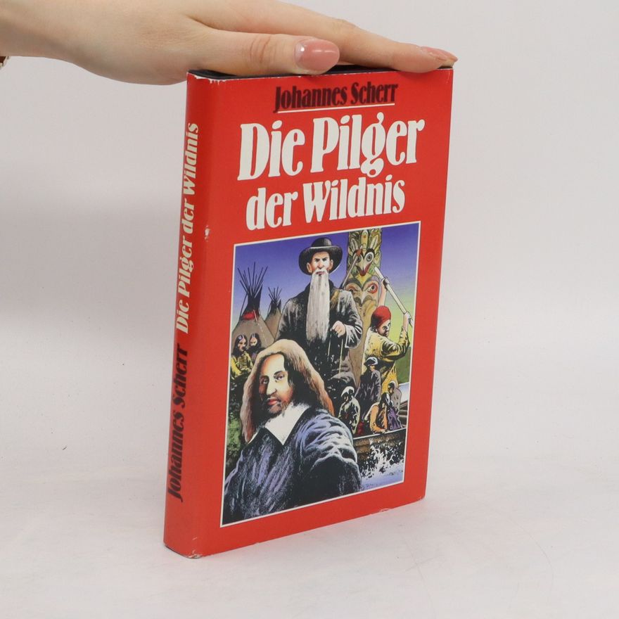 Johannes Scherr Die Pilger der Wildnis