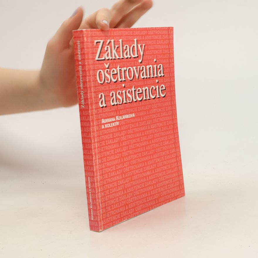 Adriana Koláříková Základy ošetrovania a asistencie