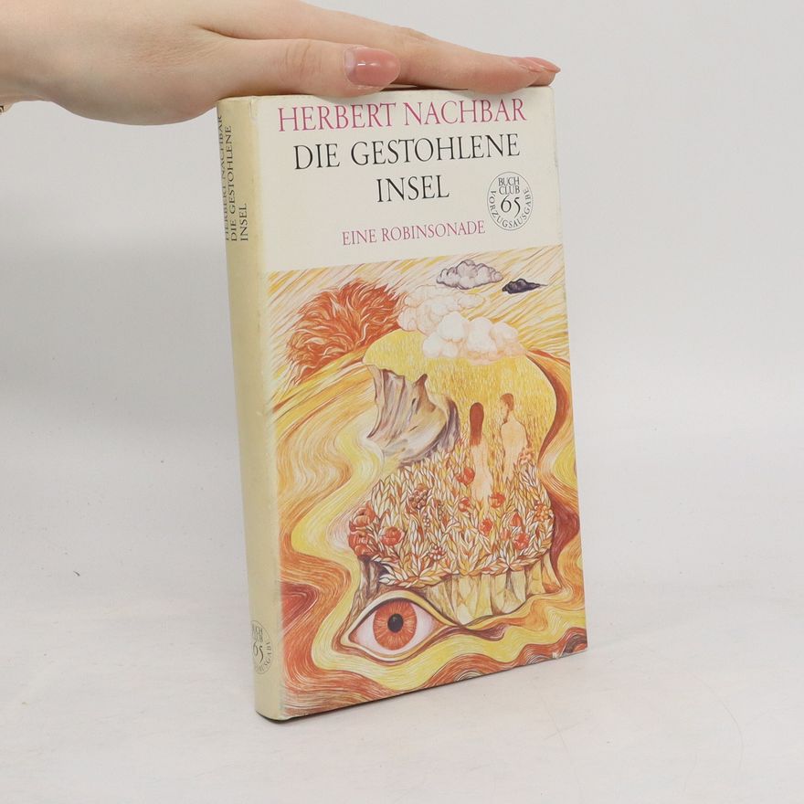 Nachbar Herbert Die gestohlene Insel. Eine Robineonade