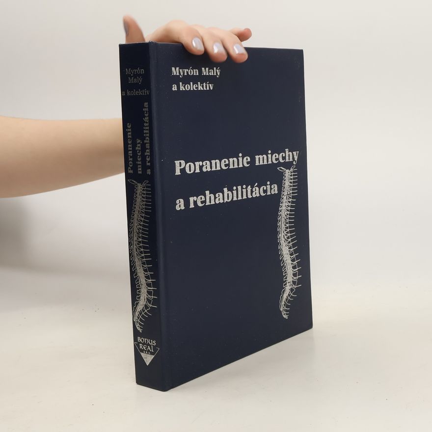Myrón Malý Poranenie miechy a rehabilitácia