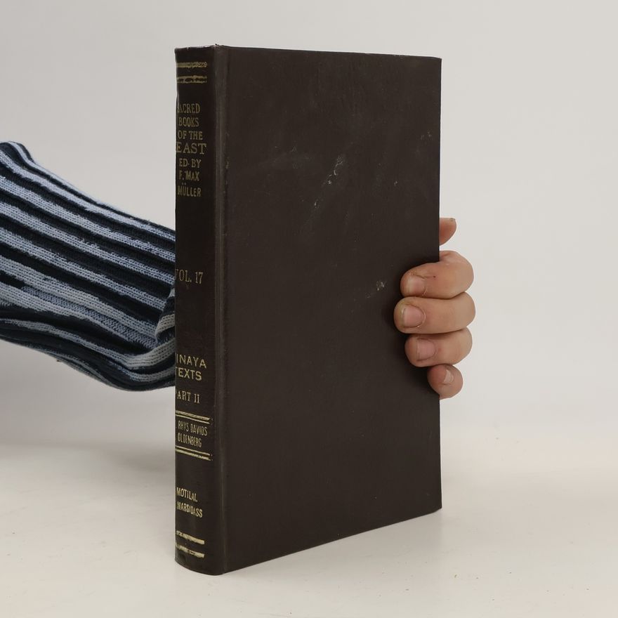 Auteurscollectief The Sacred Books of the East, Vol. 17. Vinaya Texts II