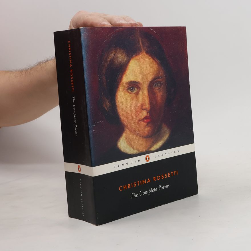 Christina Rossetti Complete Poems