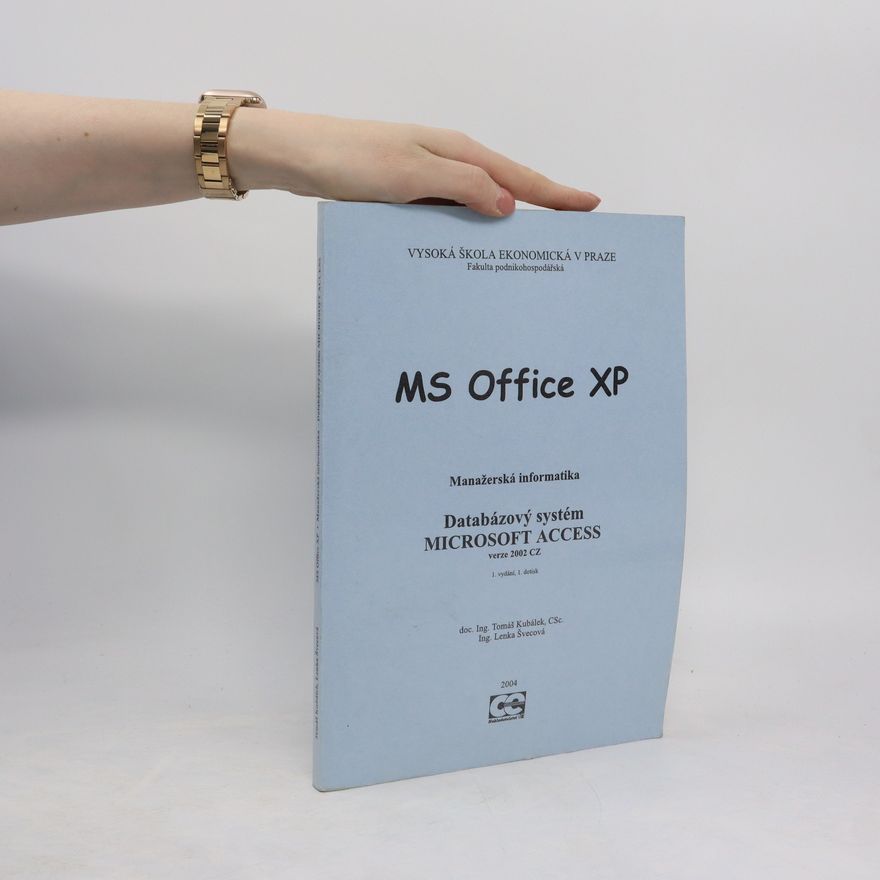 Tomáš Kubálek MS Office XP. Databázový systém Microsoft Access - verze 2002 CZ