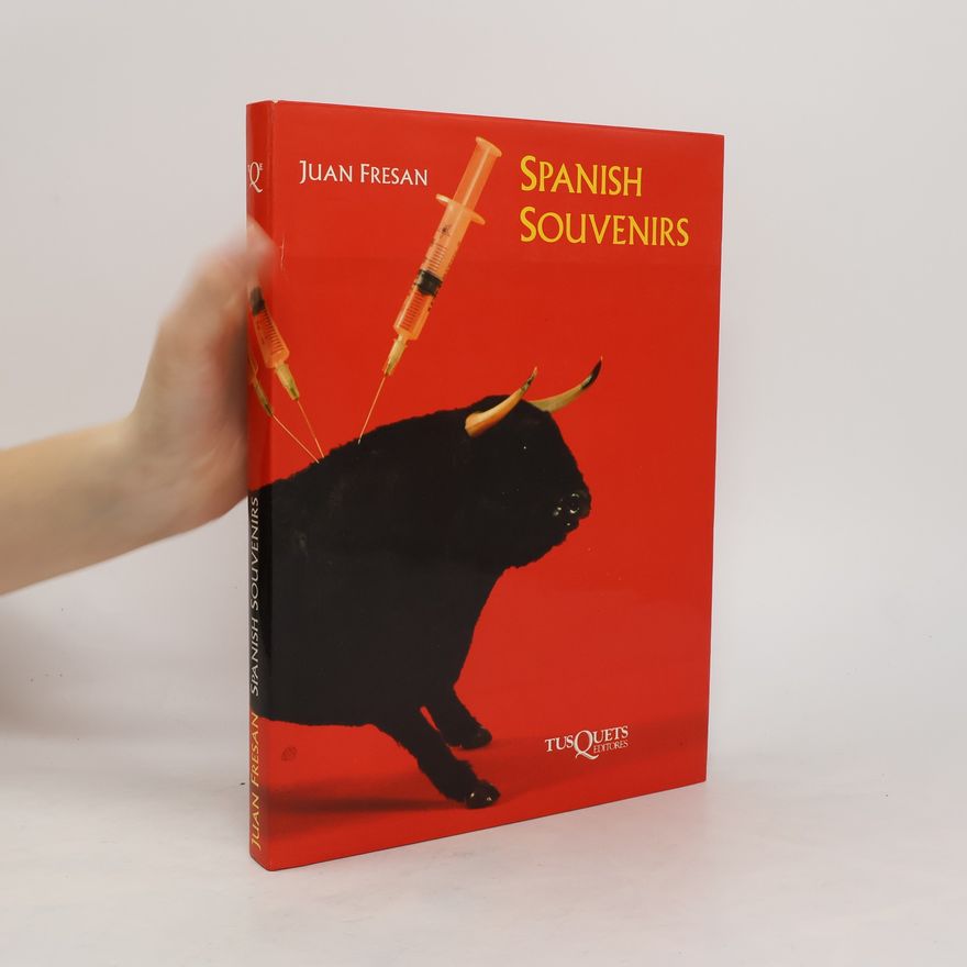Juan Fresan Spanish Souvenirs