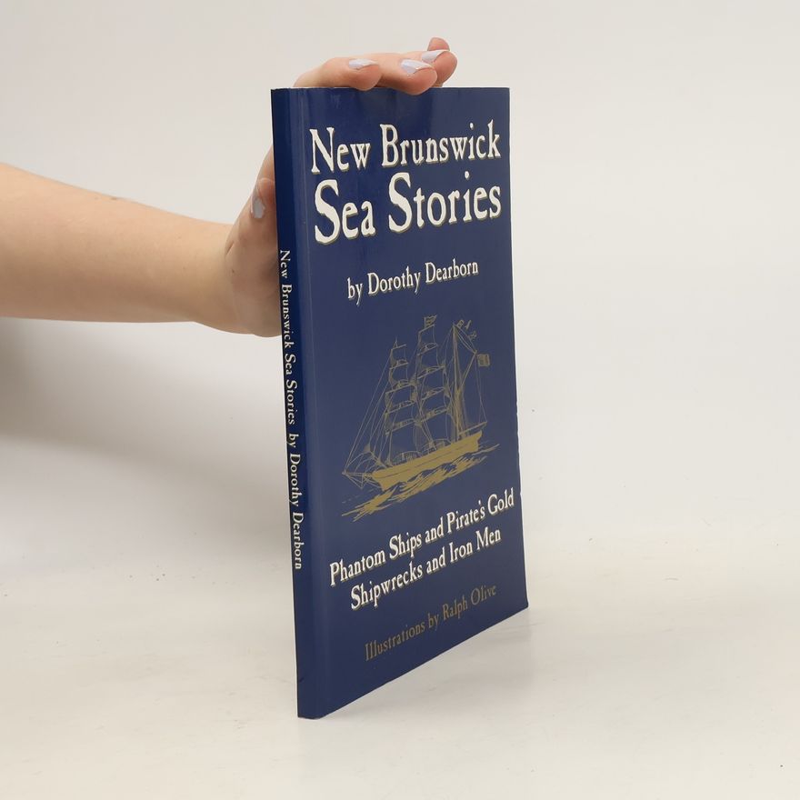 Dorothy Dearborn New Brunswick Sea Stories