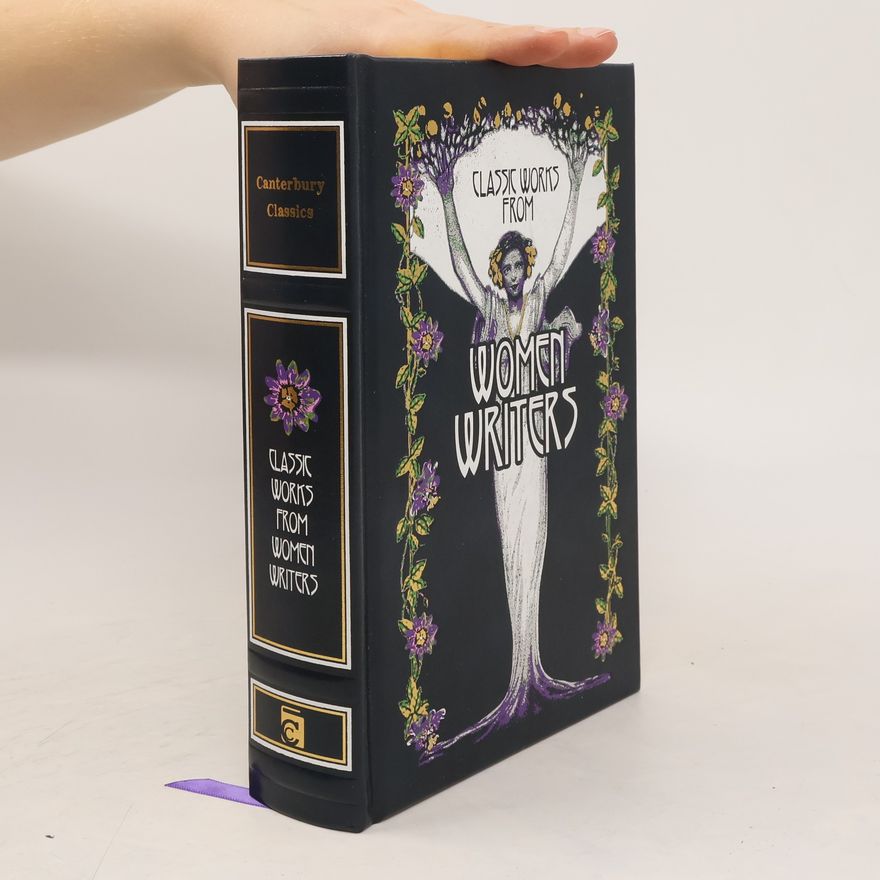 Editors of Canterbury Classics Classic Works from Women Writers
