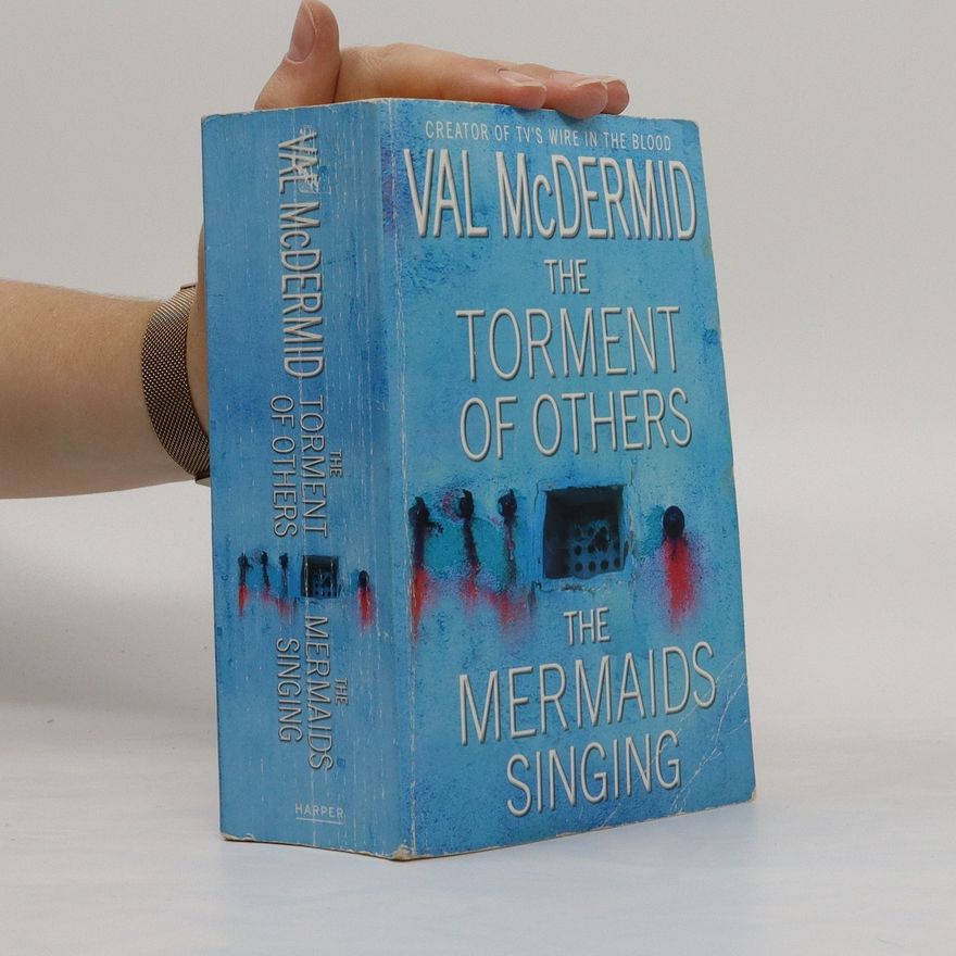 Val McDermid The Torment of Others. The Mermaids Singing