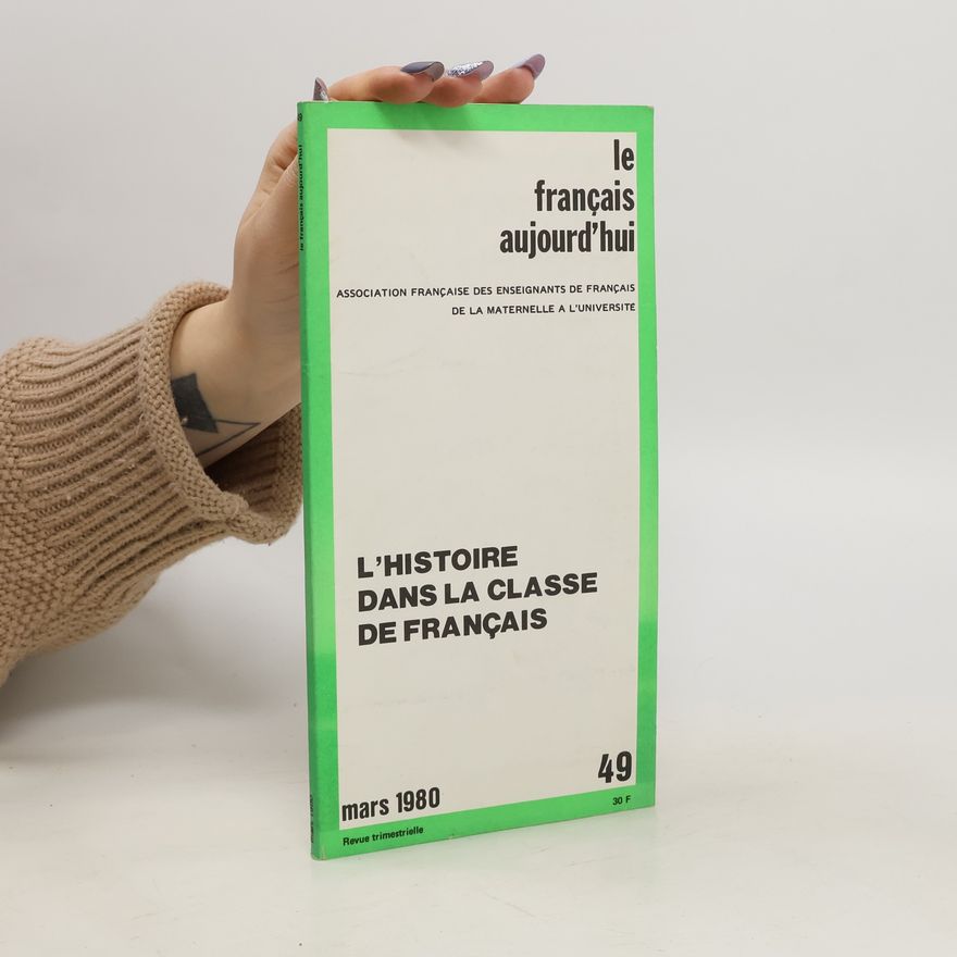 Kolektiv autorů L'histoire Dans La Classe De Français