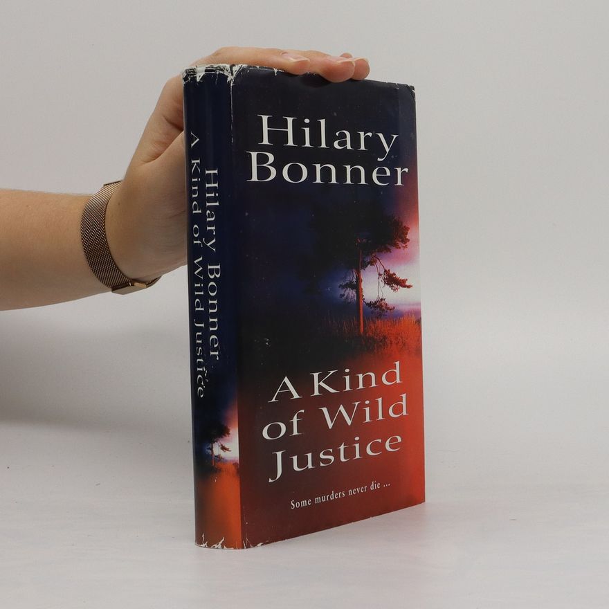 Hilary Bonner A Kind Of Wild Justice