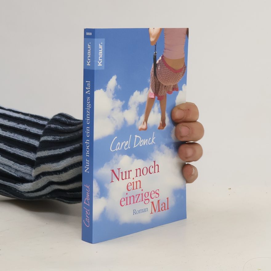 Carel Donck Nur noch ein einziges Mal