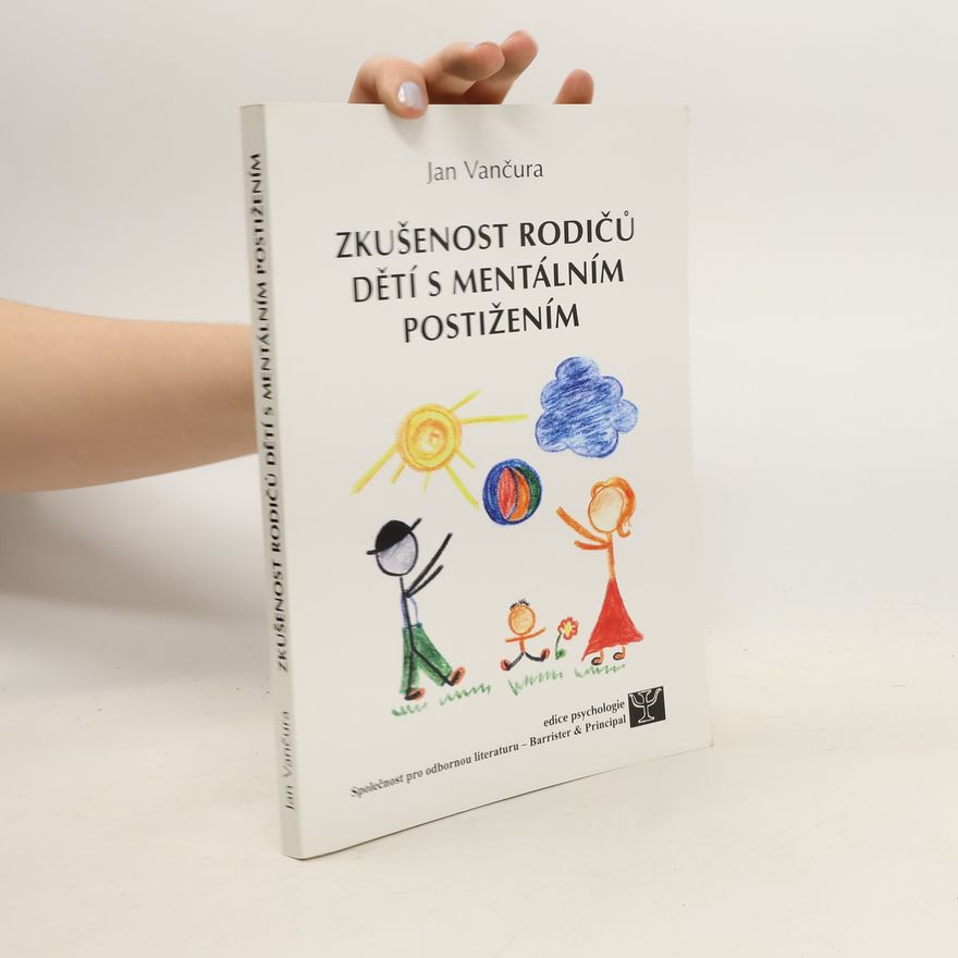 Jan Vančura Zkušenost rodičů dětí s mentálním postižením