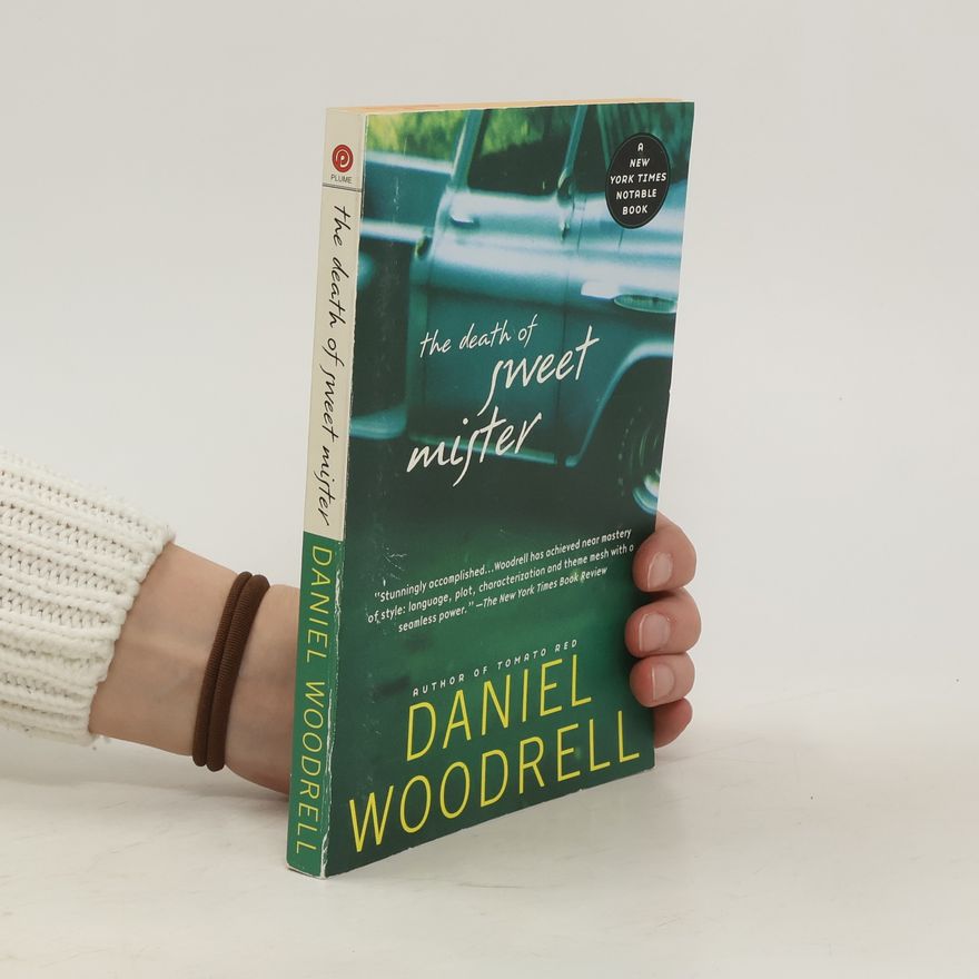 Daniel Woodrell The Death of Sweet Mister