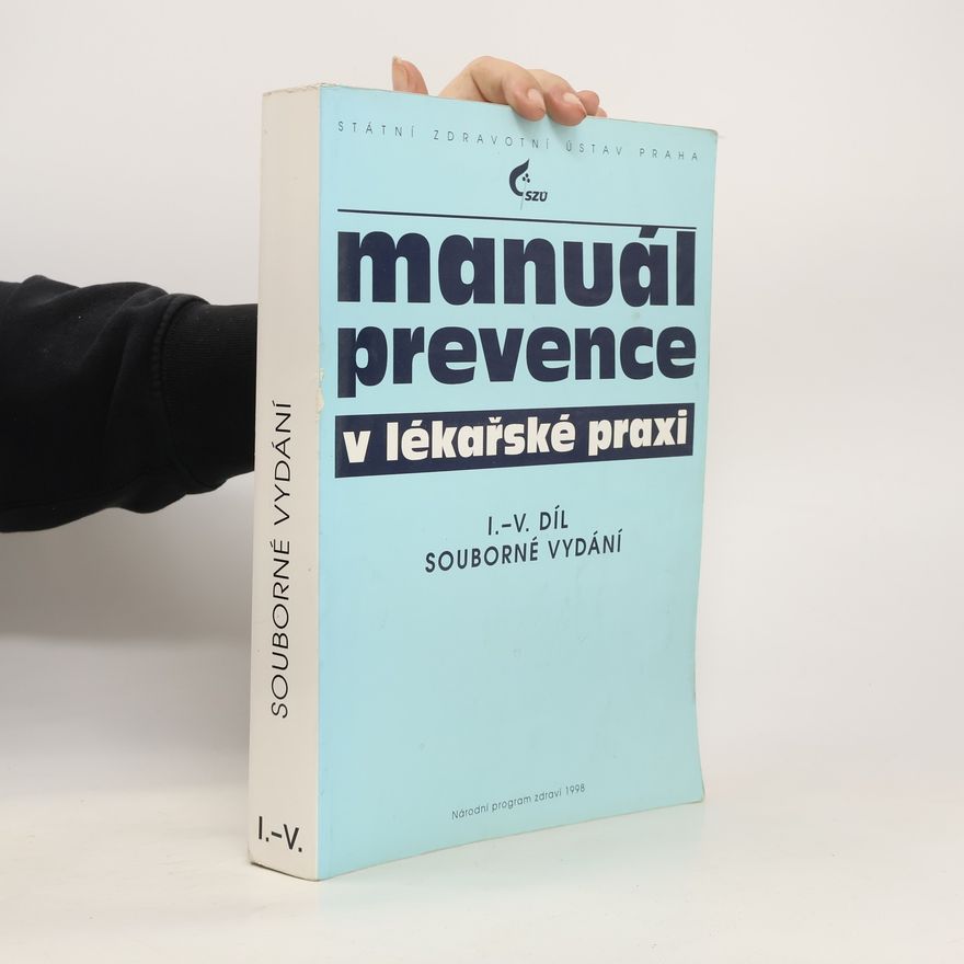 Kamil Provazník Manuál prevence v lékařské praxi. (1.–5. díl)