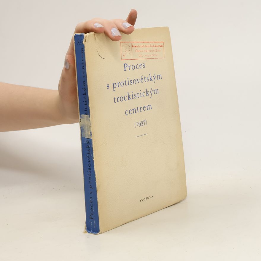 Václav Prokůpek Proces s protisovětským trockistickým centrem roku 1937