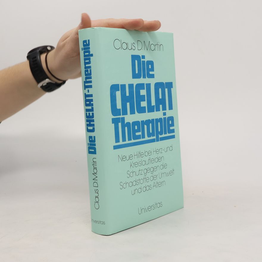 Claus D. Martin Die Chelat-Therapie