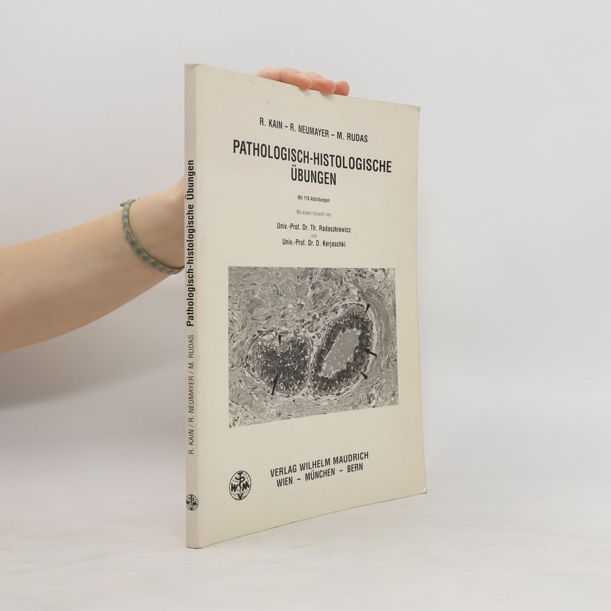 Renate Kain Pathologisch-histologische Übungen
