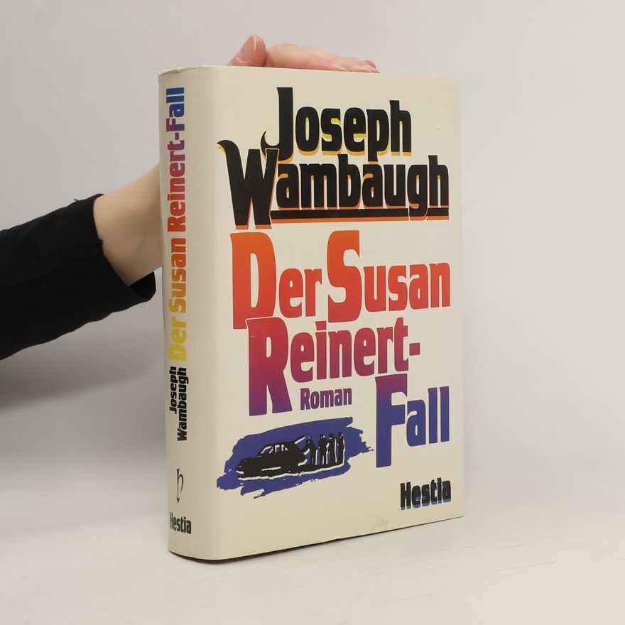 Joseph Wambaugh Der Susan-Reinert-Fall