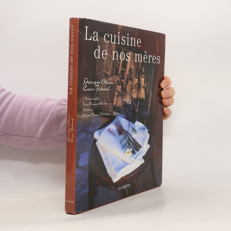 Georges Blanc La cuisine de nos mères