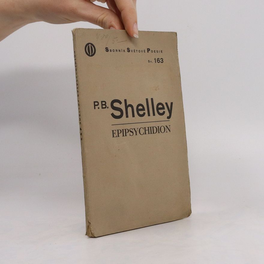 Percy Bysshe Shelley Sborník světové poesie. Epipsychidion