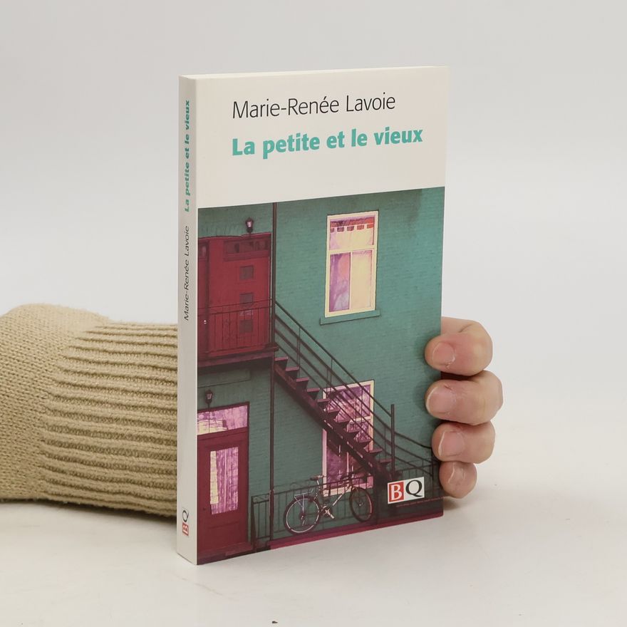 Marie Renée Lavoie La Petite et le Vieux