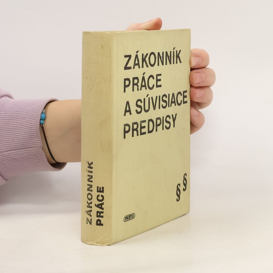 Kolektiv autorů Zákonník práce a súvisiace predpisy