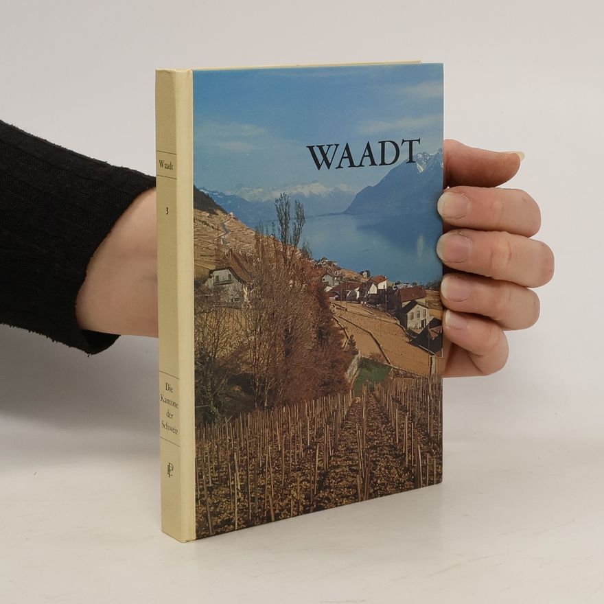 Autorenkollektiv Die Kantone der Schweiz 3. Waadt