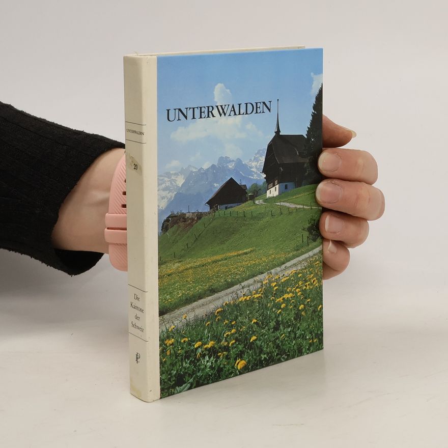 Autorenkollektiv Die Kantone der Schweiz 20. Unterwalden