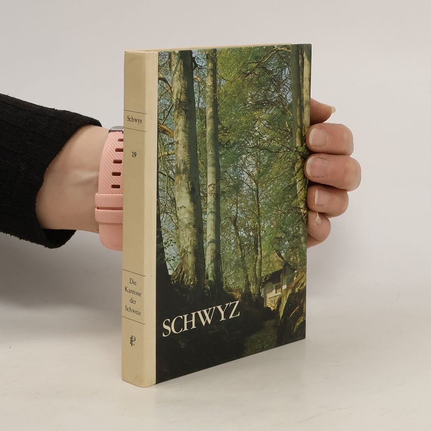Autorenkollektiv Die Kantone der Schweiz 19. Schwyz