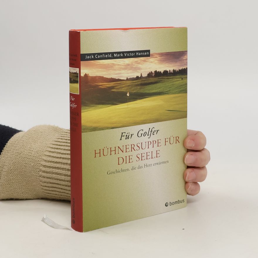 Jack Canfield Hühnersuppe für die Seele - für Golfer