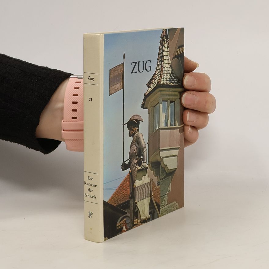 Autorenkollektiv Zug 21. Die Kantone der Schweiz