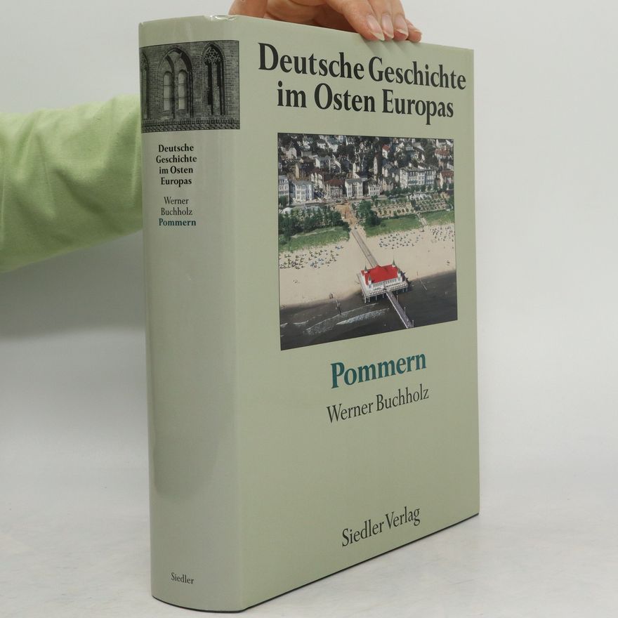Various authors Deutsche Geschichte im Osten Europa. Pommern