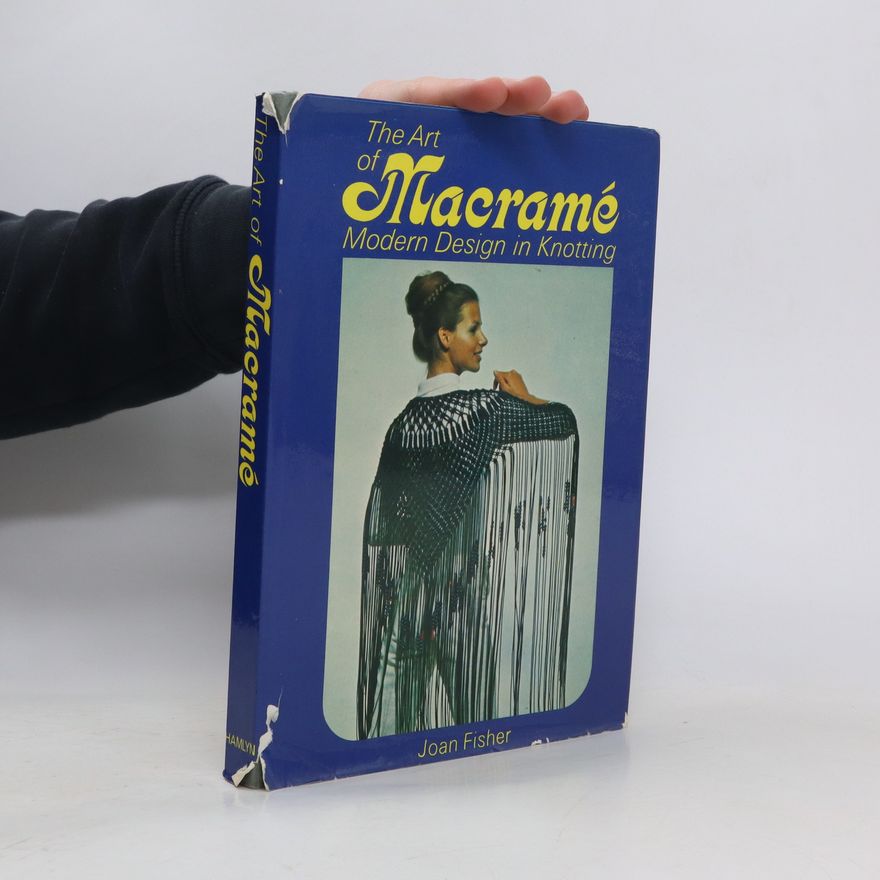 Joan Fisher The Art of Macramé