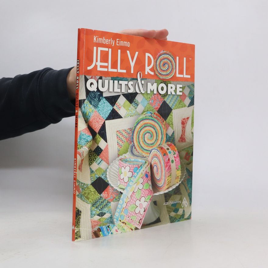 Kimberly Einmo Jelly Roll Quilts & More