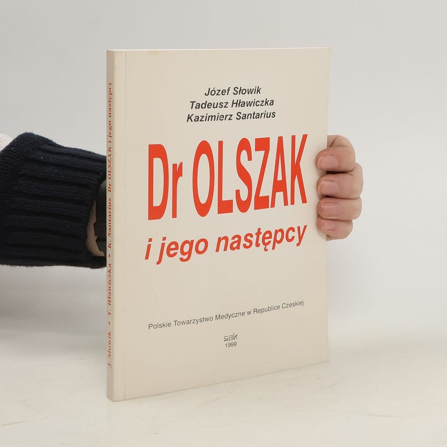 Kazimierz Santarius Dr Olszak i jego następcy