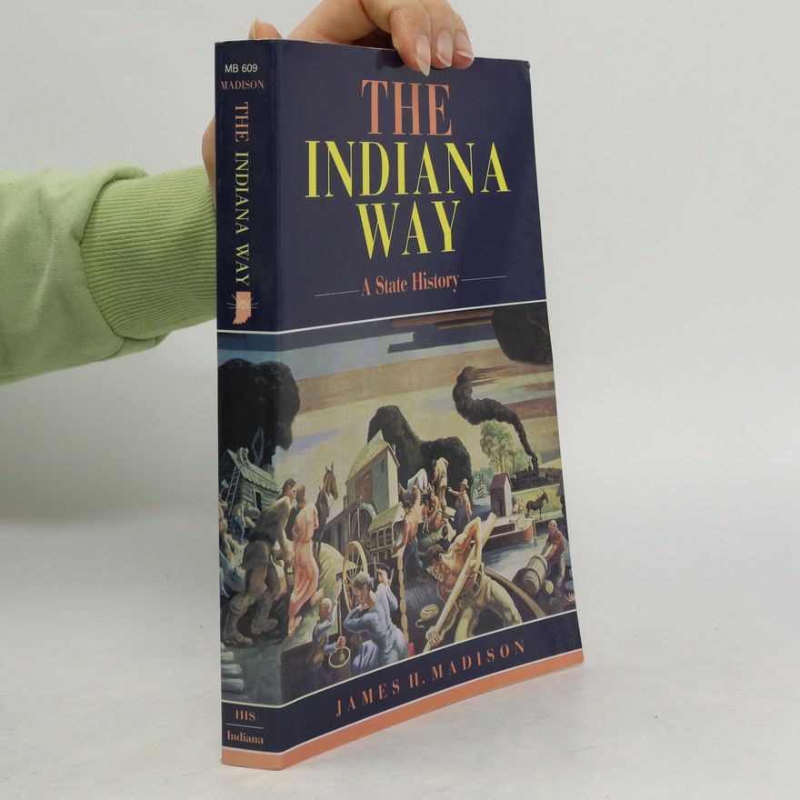 James H. Madison The Indiana Way