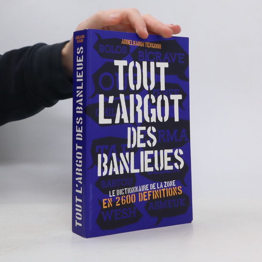 Abdelkarim Tengour Tout l'argot des banlieues