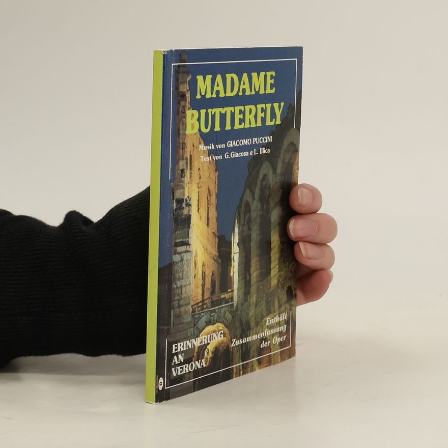Autorenkollektiv Madame Butterfly. Erinnerung an Verona