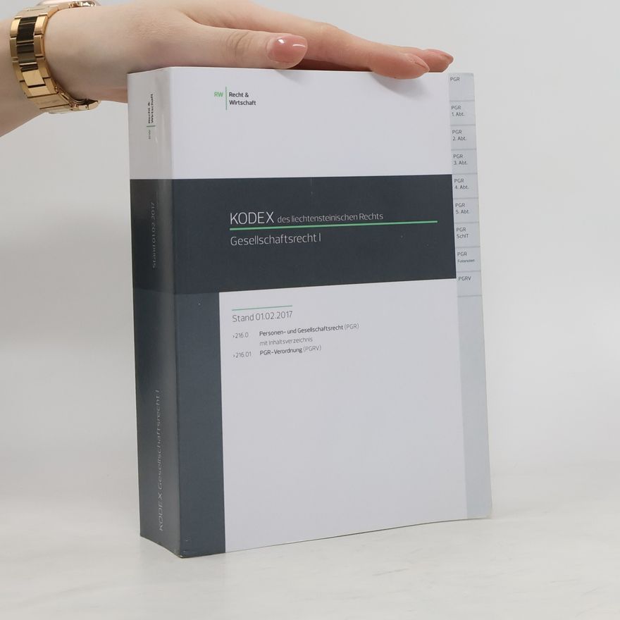 Kolektiv autorů Kodex des liechtensteinischen Rechts. Gesellschaftsrecht I