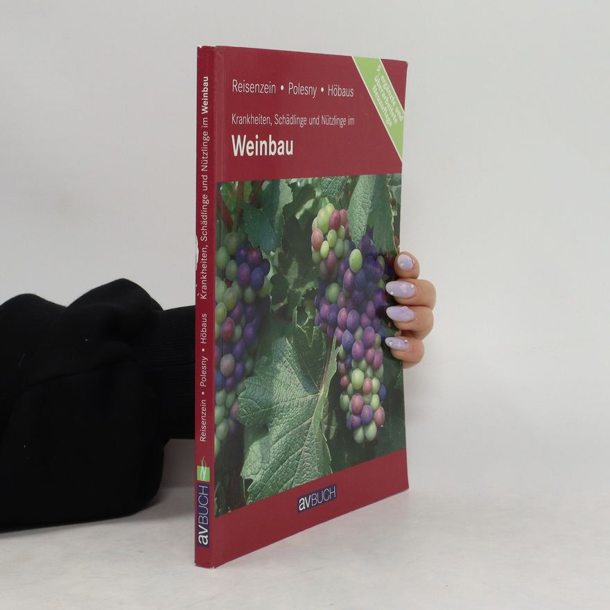 Helga Reisenzein Krankheiten, Schädlinge und Nützlinge im Weinbau