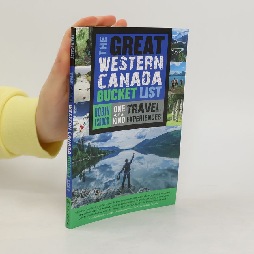 Robin Esrock The Great Western Canada Bucket List