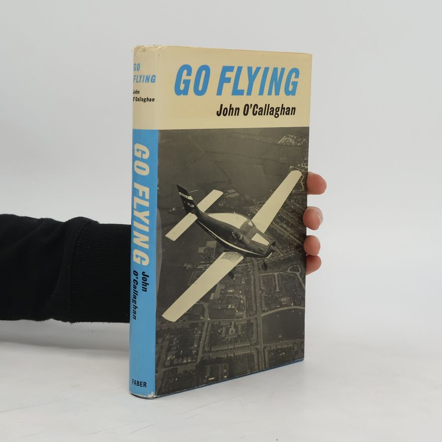 John O'Callaghan Go Flying