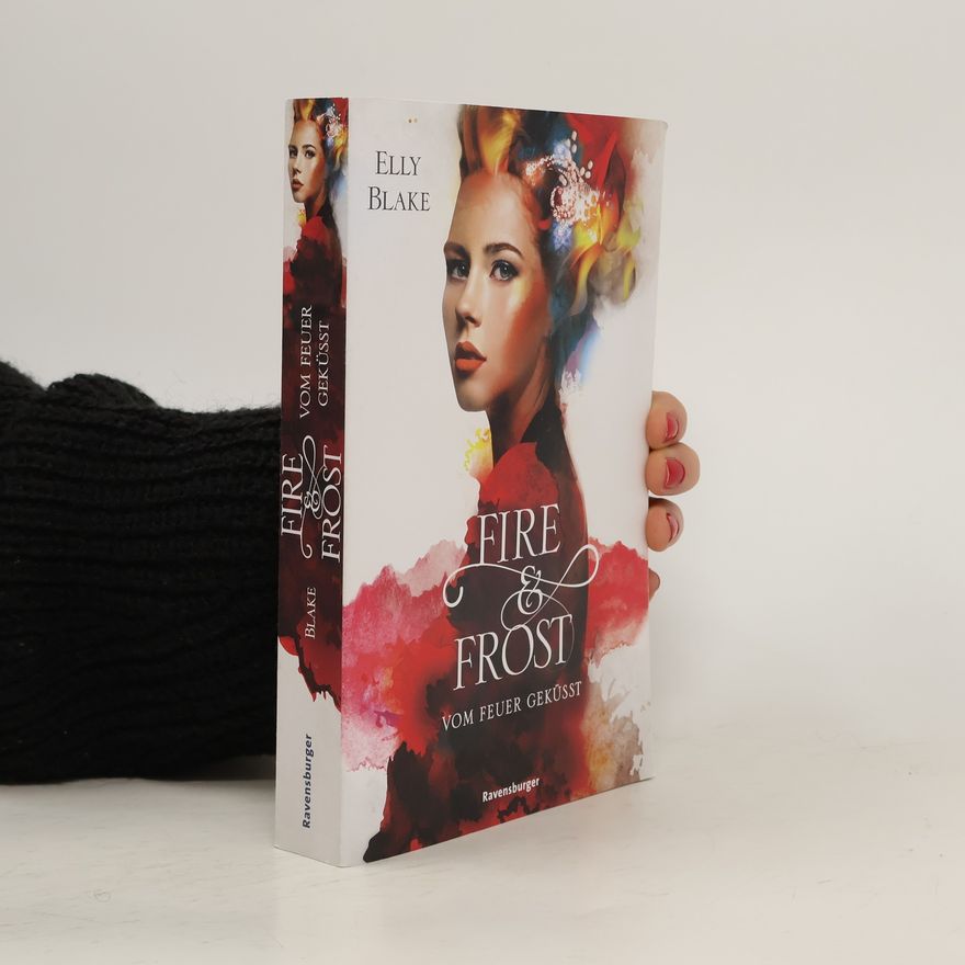 Elly Blake Fire & Frost. Vom Feuer geküsst