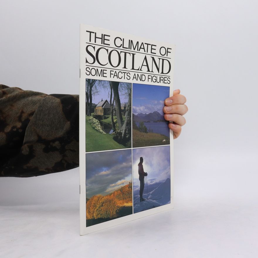 Autorenkollektiv The Climate of Scotland. Some Facts and Figures