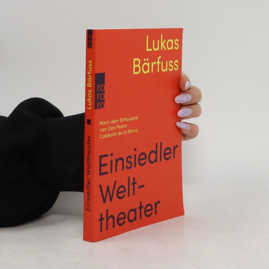 Lukas Bärfuss Einsiedler Welttheater