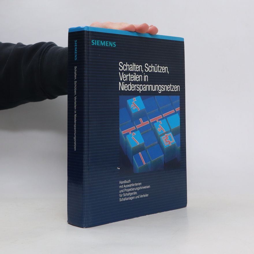 Georg Haberl Schalten, Schützen, Verteilen in Niederspannungsnetzen