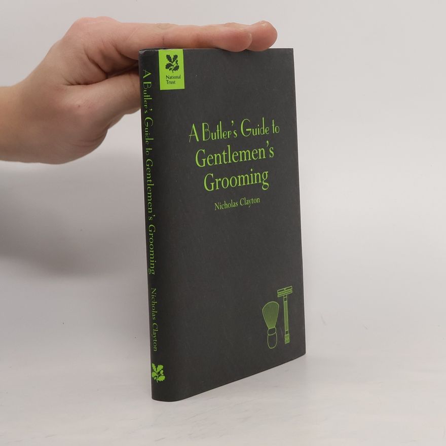 Nicholas Clayton Butler's Guide to Gentlemen's Grooming