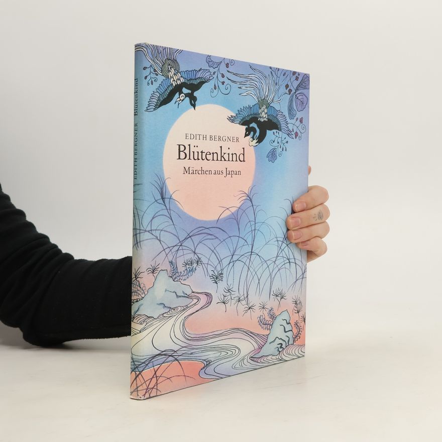 Susanne Berner Blütenkind. Märchen aus Japan