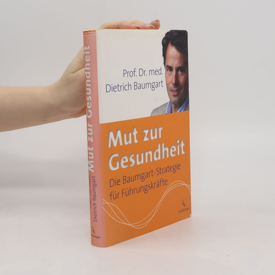 Dietrich Baumgart Mut zur Gesundheit